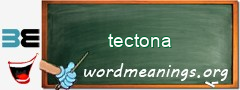 WordMeaning blackboard for tectona